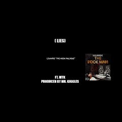 Ligahde "The Hook Machine" - Lies - FT. MTK
