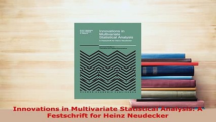 PDF  Innovations in Multivariate Statistical Analysis A Festschrift for Heinz Neudecker Download Online