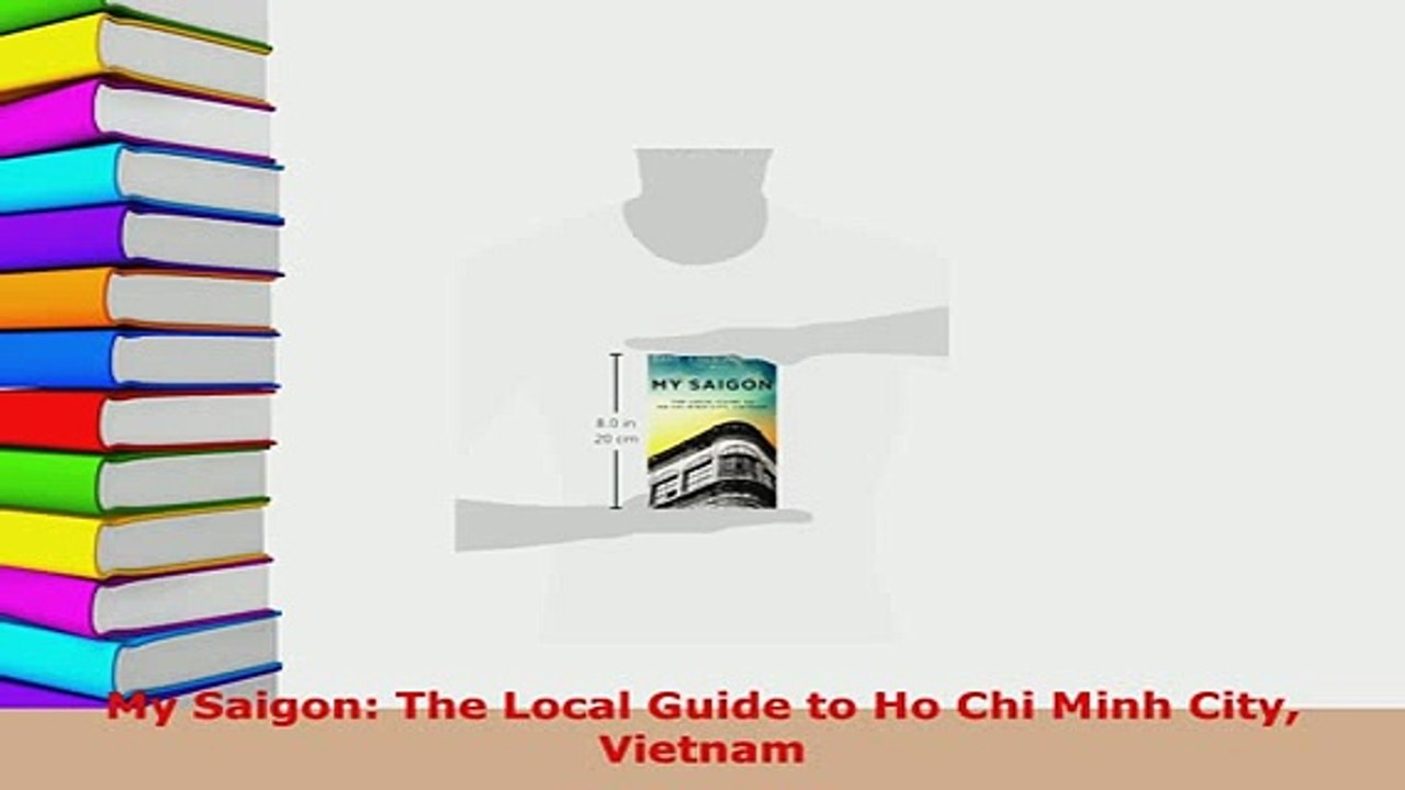 PDF  My Saigon The Local Guide to Ho Chi Minh C...