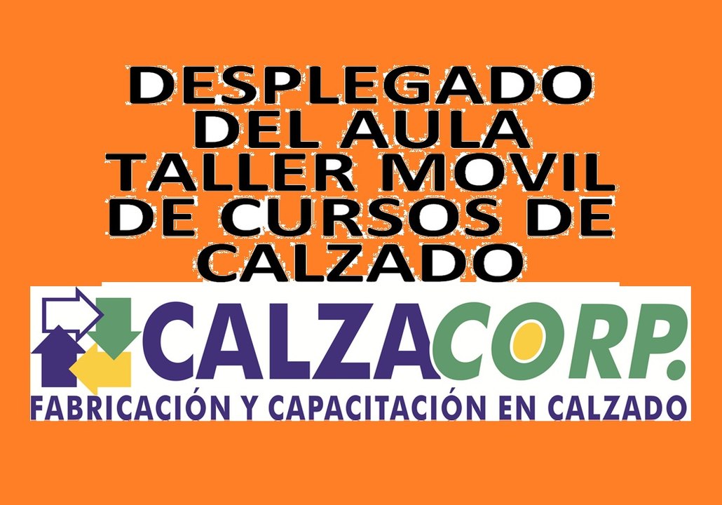 DESPLEGADO DEL AULA TALLER MOVIL DE CURSOS DE CALZADO EN AREQUIPA