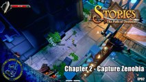 Stories: The Path of Destinies - Chapter 2 | Capture Zenobia (EP02)