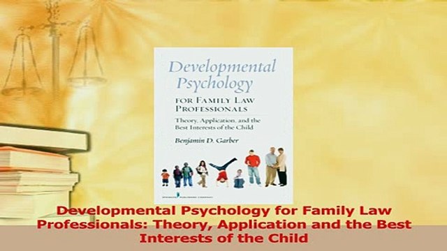 Read Developmental Psychology for Family Law Professionals Theory Application and the Best Ebook Free