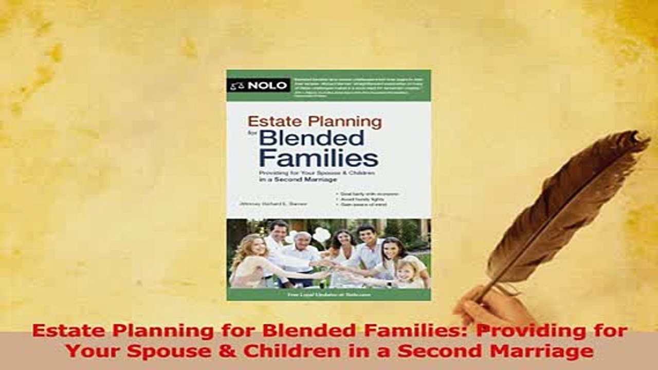 Download  Estate Planning for Blended Families Providing for Your Spouse  Children in a Second PDF Online