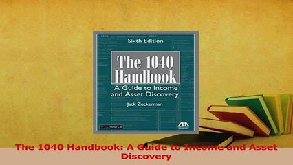 PDF  The 1040 Handbook A Guide to Income and Asset Discovery Free Books