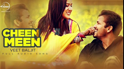 Cheen Meen Full Audio Song HD - Veet Baljit - Reel Purani Reejh 2016 - New Punjabi Songs - Songs HD