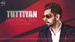 Tuttiyan  Full Audio Song  HD - Babbal Rai 2016 - New Punjabi Songs - Songs HD