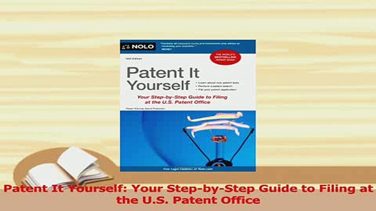 PDF  Patent It Yourself Your StepbyStep Guide to Filing at the US Patent Office Read Online