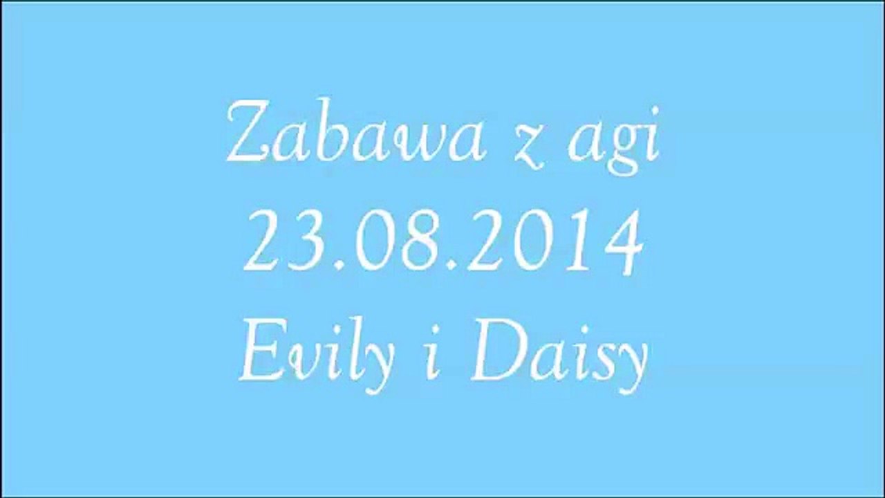 Zabawa z agi 23.08.2014