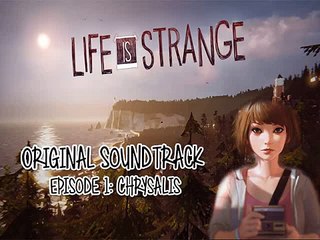 Life Is Strange Soundtrack Episode 1 - Chrysalis - Obstacles  - Syd Matters
