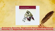 PDF  Economic Security Neglected Dimension of National Security  Neglected Dimension of Free Books