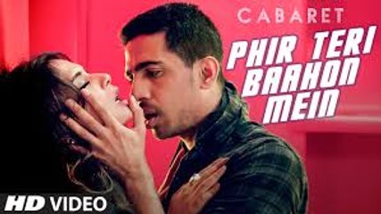 Phir Teri Bahon Mein  CABARET  Richa Chadda, Gulshan Devaiah  Sonu Kakkar Tony Kakkar