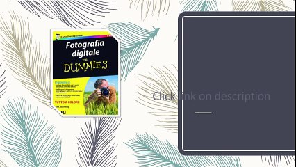 Fotografia digitale For Dummies (Foto, cinema e televisione) PDF