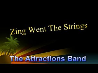 Zing Went The Strings (of My Heart) - The Attractions Band