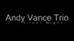 Andy Vance Trio: Silent Night, Live CD Launch - DVD Medley