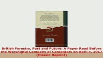 Download  British Forestry Past and Future A Paper Read Before the Worshipful Company of Carpenters Free Books