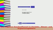 PDF  Der negative Geschaeftswert in Handels Steuer und Ergaenzungsbilanz PDF Full Ebook