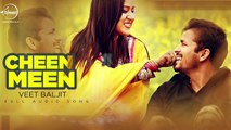 Cheen Meen (Full Audio Song) - Veet Baljit - Reel Purani Reejh - Latest Punjabi Song 2016