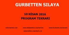 Gurbetten Sılaya Programı 10 Nisan 2016