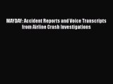 Download MAYDAY: Accident Reports and Voice Transcripts from Airline Crash Investigations Ebook