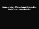 Read Stages to Saturn: A Technological History of the Apollo/Saturn Launch Vehicles PDF Free