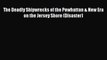 Read The Deadly Shipwrecks of the Powhattan & New Era on the Jersey Shore (Disaster) Ebook