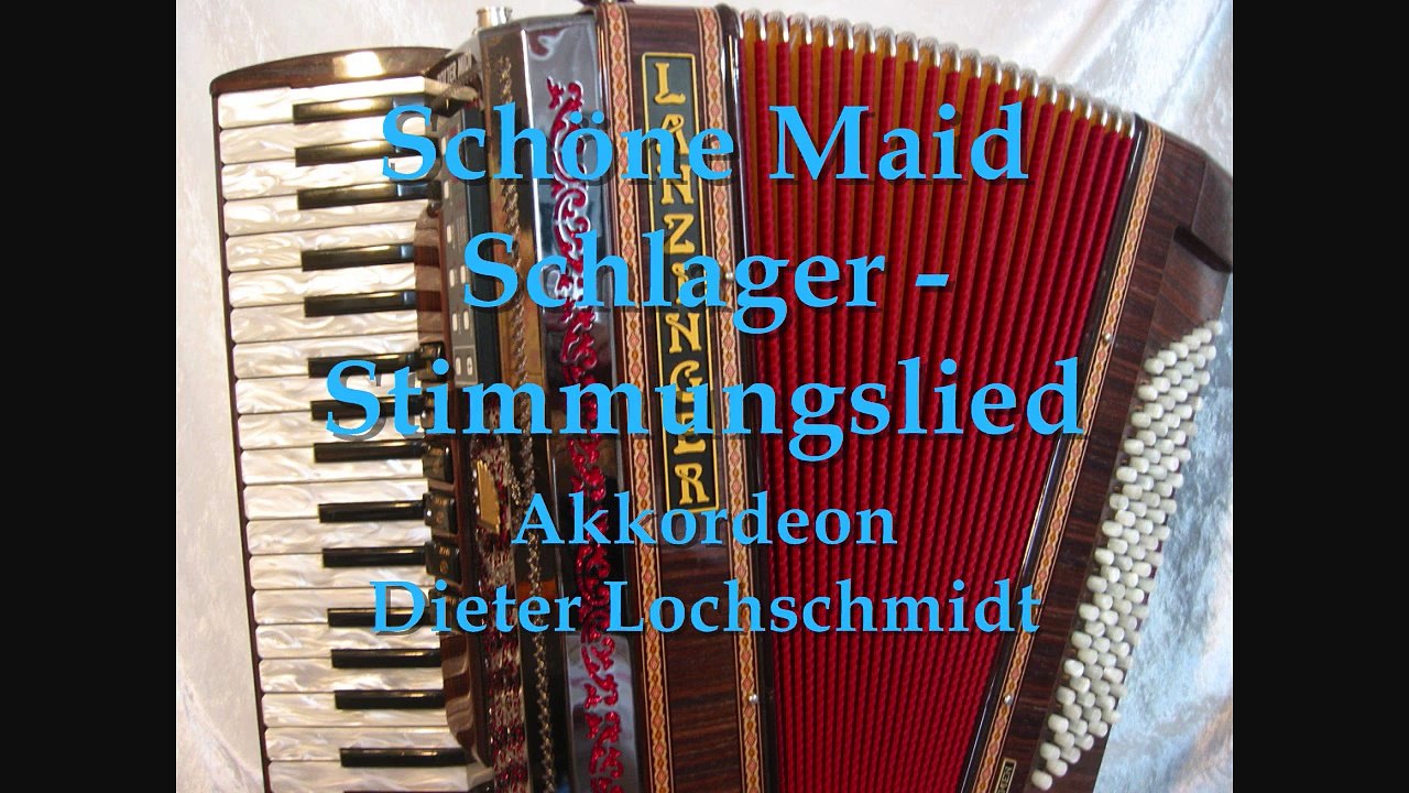 Schöne Maid - Schlager (Tony Marschall) - Gesang und Akkordeon: Dieter Lochschmidt
