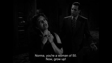 "There's nothing tragic about being fifty" - Sunset Blvd