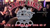 Garlic Kings - Стаканы (БГ cover) (live@Datscha bar St.Petersburg. 2016.03.17) [10]