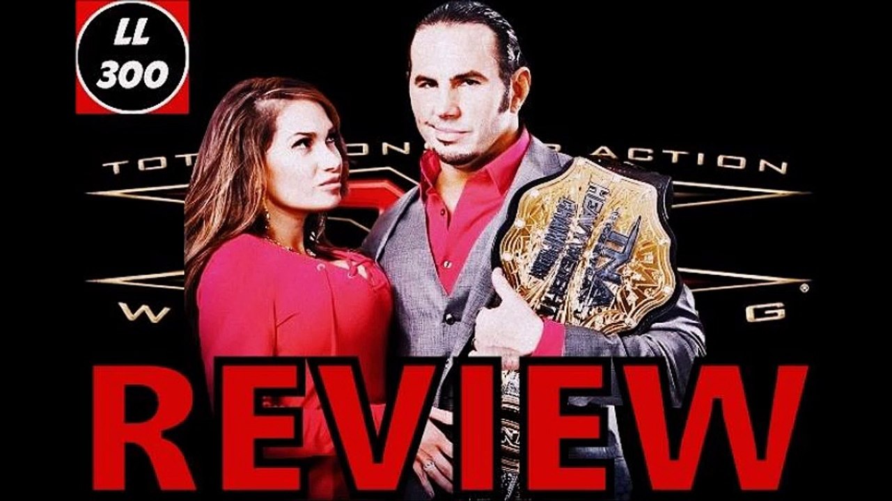 Review TNA Du 05/04/2016 Avec Loulou300vp