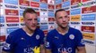 Sunderland 0-2 Leicester City Jamie Vardy and Daniel Drinkwater Post Match Interview