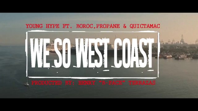 Young Hype feat Bo Roc, Propane & QuicTaMac We So West Coast