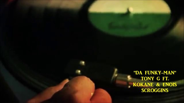 Tony Muthaphukkn G feat Kokane & Enois Scroggins Da Funky-Man