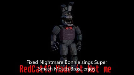 II SUPER SMASH MOUTH BROS II Fixed Nightmare Bonnie,s Voice