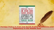 PDF  Foreign Policy in Iran and Saudi Arabia Economics and Diplomacy in the Middle East Read Online