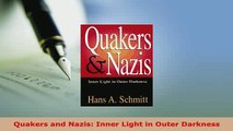 PDF  Quakers and Nazis Inner Light in Outer Darkness Free Books