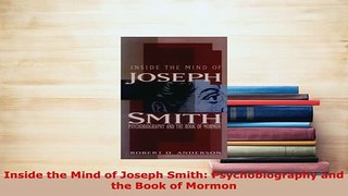 PDF  Inside the Mind of Joseph Smith Psychobiography and the Book of Mormon  Read Online