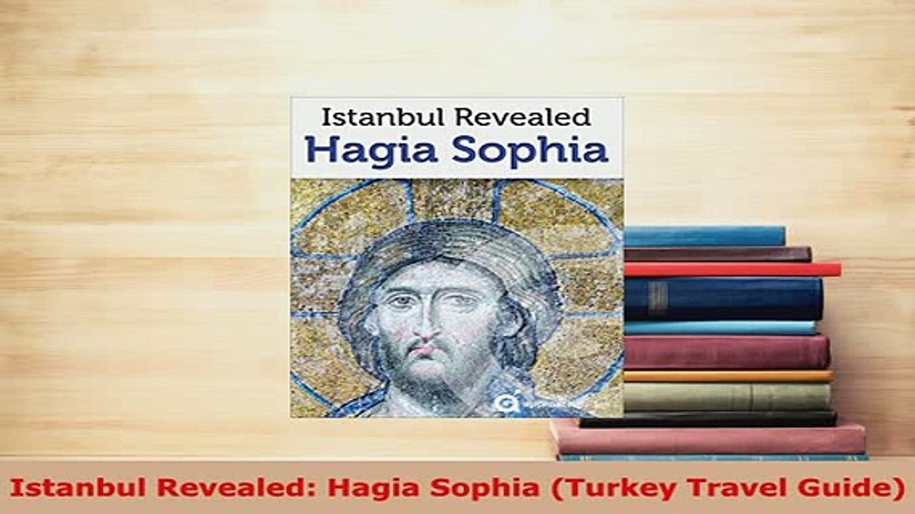 PDF  Istanbul Revealed Hagia Sophia Turkey Travel Guide Download Online