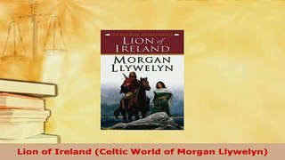 PDF  Lion of Ireland Celtic World of Morgan Llywelyn PDF Full Ebook