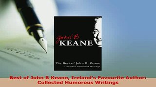 PDF  Best of John B Keane Irelands Favourite Author Collected Humorous Writings PDF Full Ebook