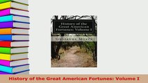 PDF  History of the Great American Fortunes Volume I Download Online