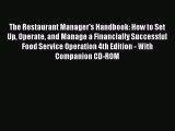 [Read book] The Restaurant Manager's Handbook: How to Set Up Operate and Manage a Financially