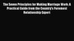 [Read book] The Seven Principles for Making Marriage Work: A Practical Guide from the Country's