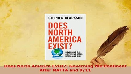 PDF  Does North America Exist Governing the Continent After NAFTA and 911 Read Full Ebook