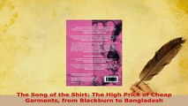 PDF  The Song of the Shirt The High Price of Cheap Garments from Blackburn to Bangladesh Download Online