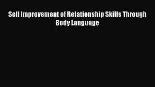 [Read book] Self Improvement of Relationship Skills Through Body Language [Download] Full Ebook