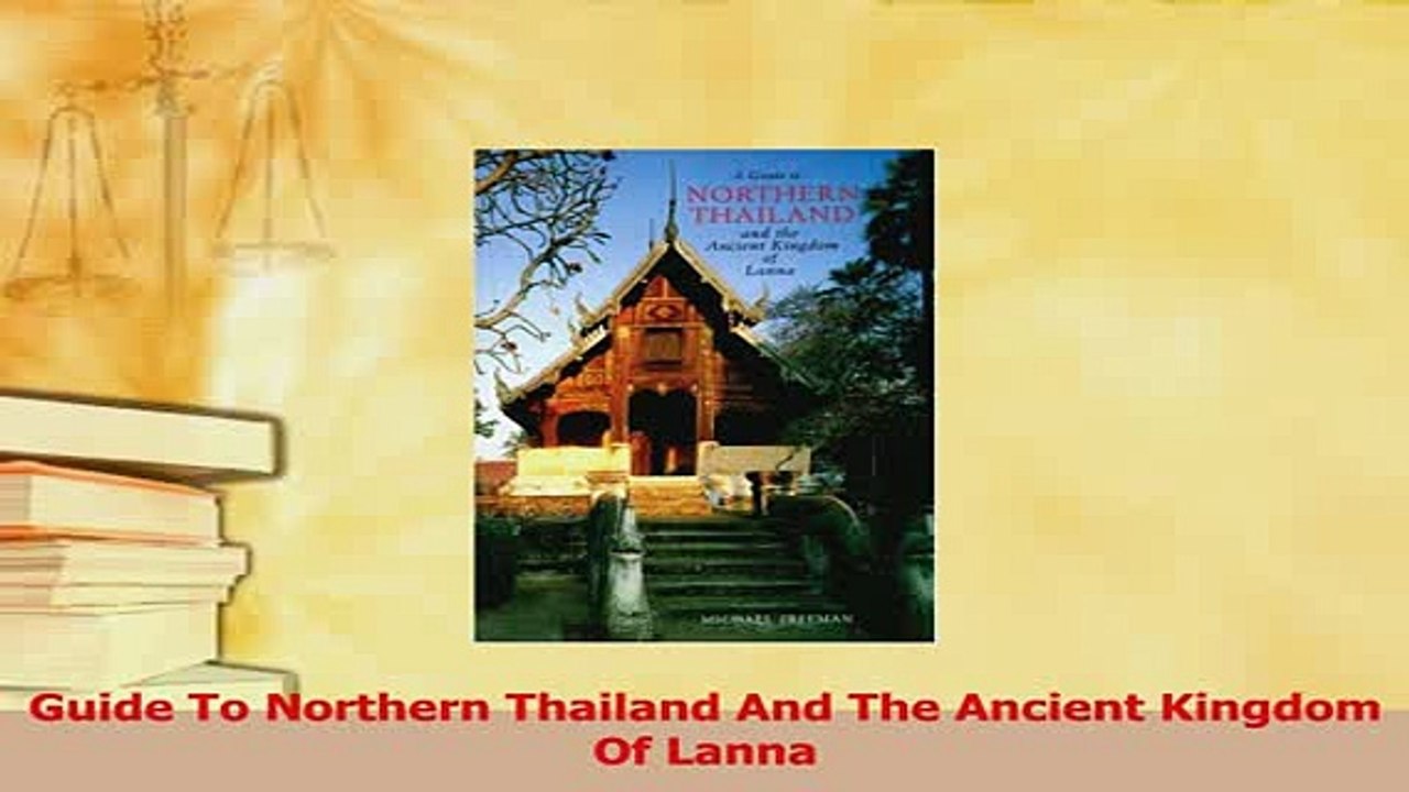 Download  Guide To Northern Thailand And The Ancient Kingdom Of Lanna Ebook Online
