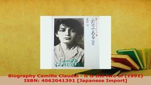 PDF  Biography Camille Claudel  it is the two of 1991 ISBN 4062041391 Japanese Import PDF Full Ebook