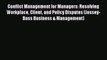 [Read book] Conflict Management for Managers: Resolving Workplace Client and Policy Disputes