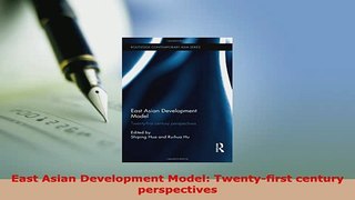 PDF  East Asian Development Model Twentyfirst century perspectives Read Full Ebook