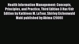 [Read book] Health Information Management: Concepts Principles and Practice Third Edition 3